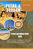 Petra & Jordan Travel and Hiking Guide 2026: Explore Every Corner of Jordan—From Amman and Jerash to...