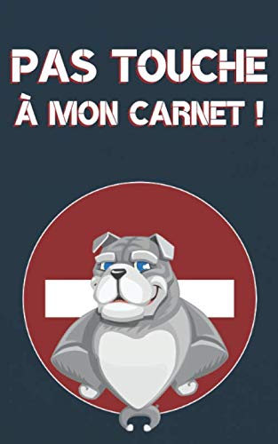 Pas touche à mon carnet !: carnet de mots de passe | Vos adresses internet et codes secrets en sécurité - français, petit format, index alphabétique - couverture humour chien