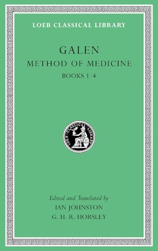 Method of Medicine, Volume I: Books 1–4 (Loeb Classical Library)