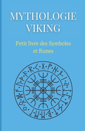 Mythologie Viking : Petit livre des Symboles et Runes:...