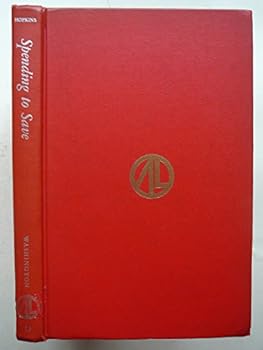 Hardcover Spending to save: the complete story of relief (Americana library, AL-23) Book