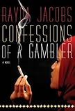 Confessions of a Gambler