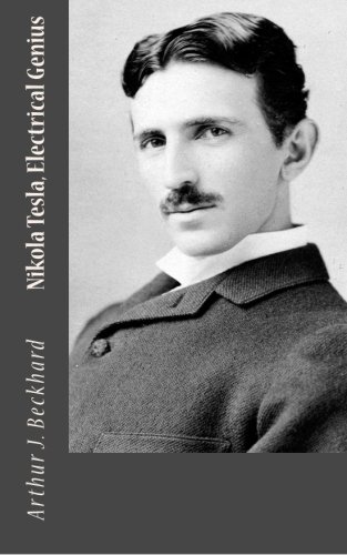Nikola Tesla, Electrical Genius
