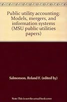 Public utility accounting: Models, mergers, and information systems 087744109X Book Cover