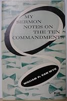 My Sermon Notes on the Ten Commandments B0007EUNF6 Book Cover
