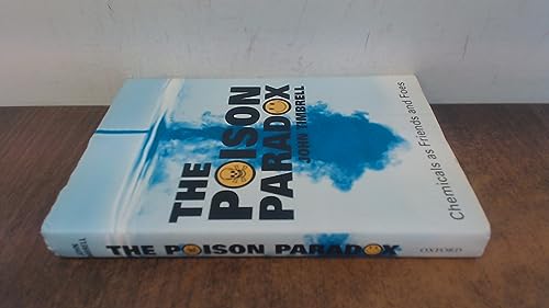 The Poison Paradox: Chemicals As Friends and Foes 0192804952 Book Cover