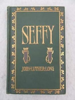 John Luther Long SEFFY Comedy of Country Manners CD Williams Bobbs-Merrill