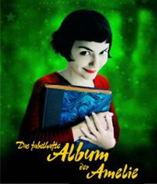 Das fabelhafte Album der Amelie: Das Buch zum Film »Die fabelhafte Welt der Amelie«
