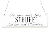 schild schuhe können dein leben verändern frag cinderella  Interluxe Shabby Vintage Schild Dekoschild ICH KANN Nichts DAFÜR, Schuhe SIND RUDELTIERE