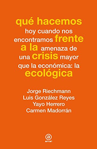 Portada de Qué hacemos frente a la crisis ecológica