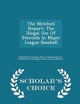 The Mitchell Report: The Illegal Use Of Steroids In Major League Baseball