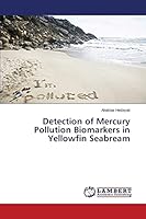 Detection of Mercury Pollution Biomarkers in Yellowfin Seabream 3659771635 Book Cover