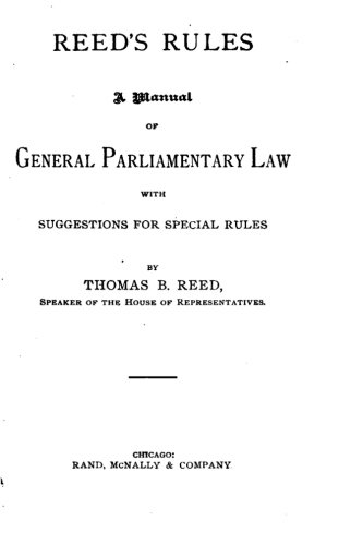 Reed's Rules, A Manual of General Parliamentary Law