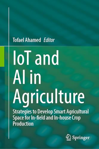 IoT and AI in Agriculture: Strategies to Develop Smart Agricultural