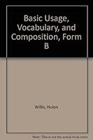 Basic Usage, Vocabulary, and Composition, Form B B008GHROUS Book Cover