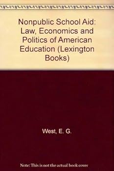 Hardcover Nonpublic school aid: The law, economics, and politics of American education Book