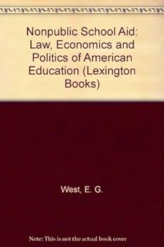 Hardcover Nonpublic School Aid: The Law, Economics, and Politics of American Education Book