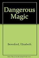 Dangerous Magic 0247127477 Book Cover