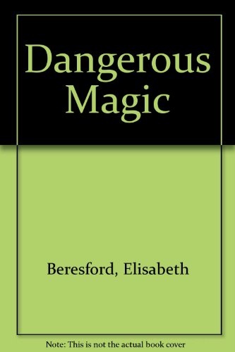 Dangerous Magic (The Dragon Books) 0247127477 Book Cover