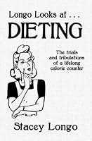 Longo Looks at DIETING 0997927429 Book Cover