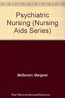 Psychiatric Nursing (Nurses' Aids) 0702014125 Book Cover