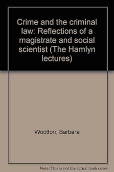 Crime And The Criminal Law: Reflections Of A Magistrate And Social Scientist