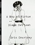 A Map of Virtue and Black Cat Lost