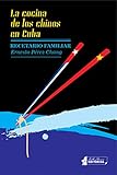  La cocina de los chinos en Cuba: Recetario familiar