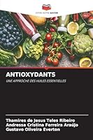 ANTIOXYDANTS: UNE APPROCHE DES HUILES ESSENTIELLES (French Edition) 6208743508 Book Cover