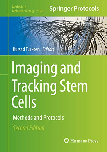 Imaging and Tracking Stem Cells: Methods and Protocols: 2150 (Methods in Molecular Biology) view 2
