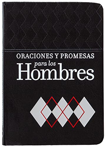 Oraciones y promesas para los hombres/Prayers & Promises for Men (Spanish Edition)