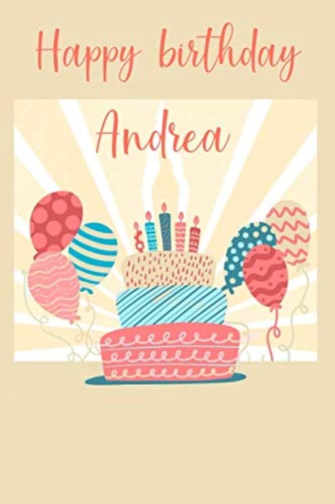 Coletar 63+ imagem andrea happy birthday - br.thptnganamst.edu.vn