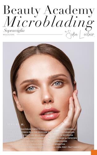 Beauty Academy Microblading Sopracciglia (Italian Edition)