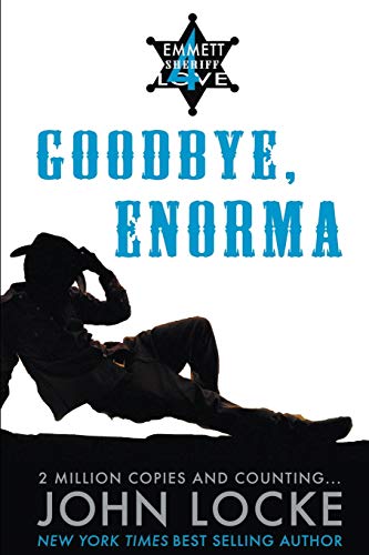 Goodbye, Enorma (an Emmett Love Western)