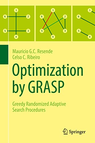 Optimization by GRASP: Greedy Randomized Adaptive Search Procedures view 2