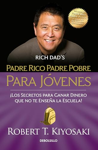Padre rico padre pobre para jóvenes / Rich Dad Poor Dad for Teens...