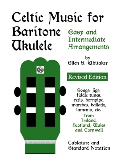 Celtic Music for Baritone Ukulele: Easy and Intermediate Arrangements