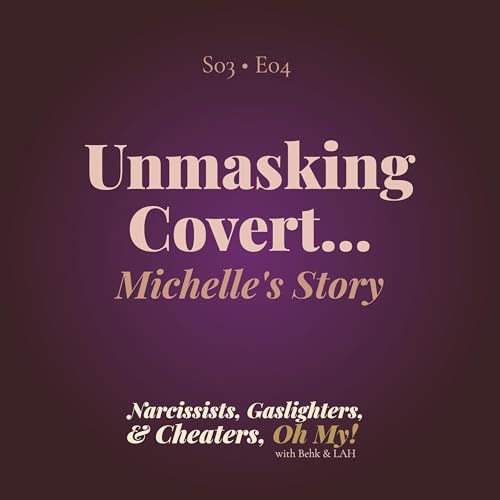 Unmasking Covert Narcissists Podcast Por  arte de portada