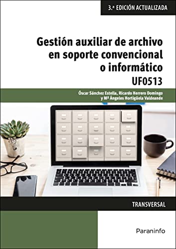 Gestión auxiliar de archivo en soporte convencional o informático - Windows 10 y Access 2016: Rústica (Administración y Gestión)