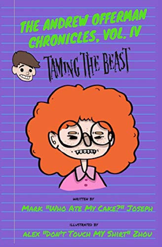 The Andrew Offerman Chronicles, Vol. IV: Taming the Beast