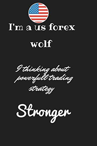 I'm a US forex wolf notebook -journal--trader journal-trader notebook