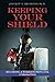 Keeping Your Shield: Becoming a Warrior Principal A Collection of Stories
