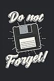  Do not Forget!: Floppy disk regali per floppy disk punteggiato griglia a punti punteggiata (formato A5, 15,24 x 22,86 cm, 120 pagine)
