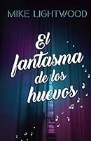 El fantasma de los huevos 1980638772 Book Cover