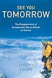 See You Tomorrow: The Disappearance of Snowboarder Marco Siffredi on Everest