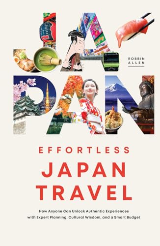 Effortless Japan Travel: How Anyone Can Unlock Authentic Experiences With