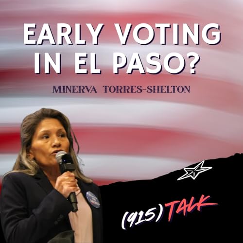 Early Voting in El Paso? Minerva Torres-Shelton