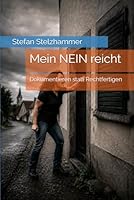 Mein NEIN reicht: Dokumentieren statt Rechtfertigen (German Edition) B0H1BS55Q3 Book Cover