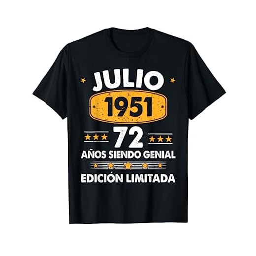 Hombre 72 Años Cumpleaños Regalo Hombre Julio 1951 Julio 72 Años Camiseta