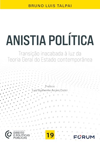 Anistia política: transição inacabada à luz da teoria geral do estado contemporânea
